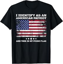 I Identify As An American Patriot And This Is My Pride Flag T-Shirt
