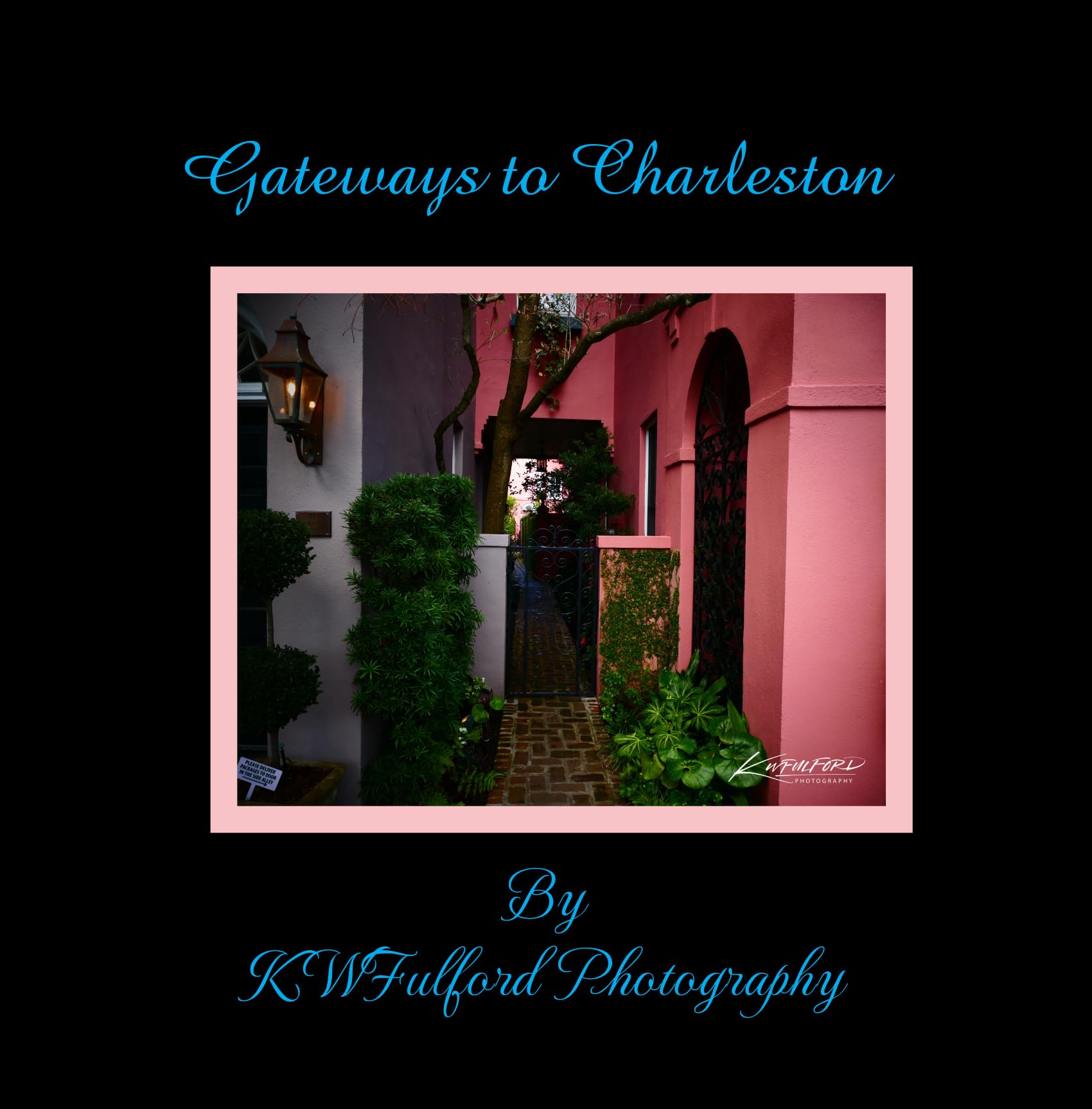 Gateways to Charleston English Edition historic book guide architecture South Carolina