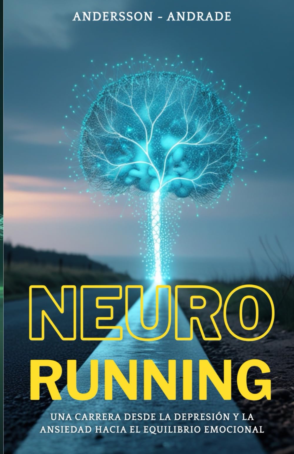 Neuro Running: Una Carrera desde la depresión y la ansiedad hacia el equilibrio emocional