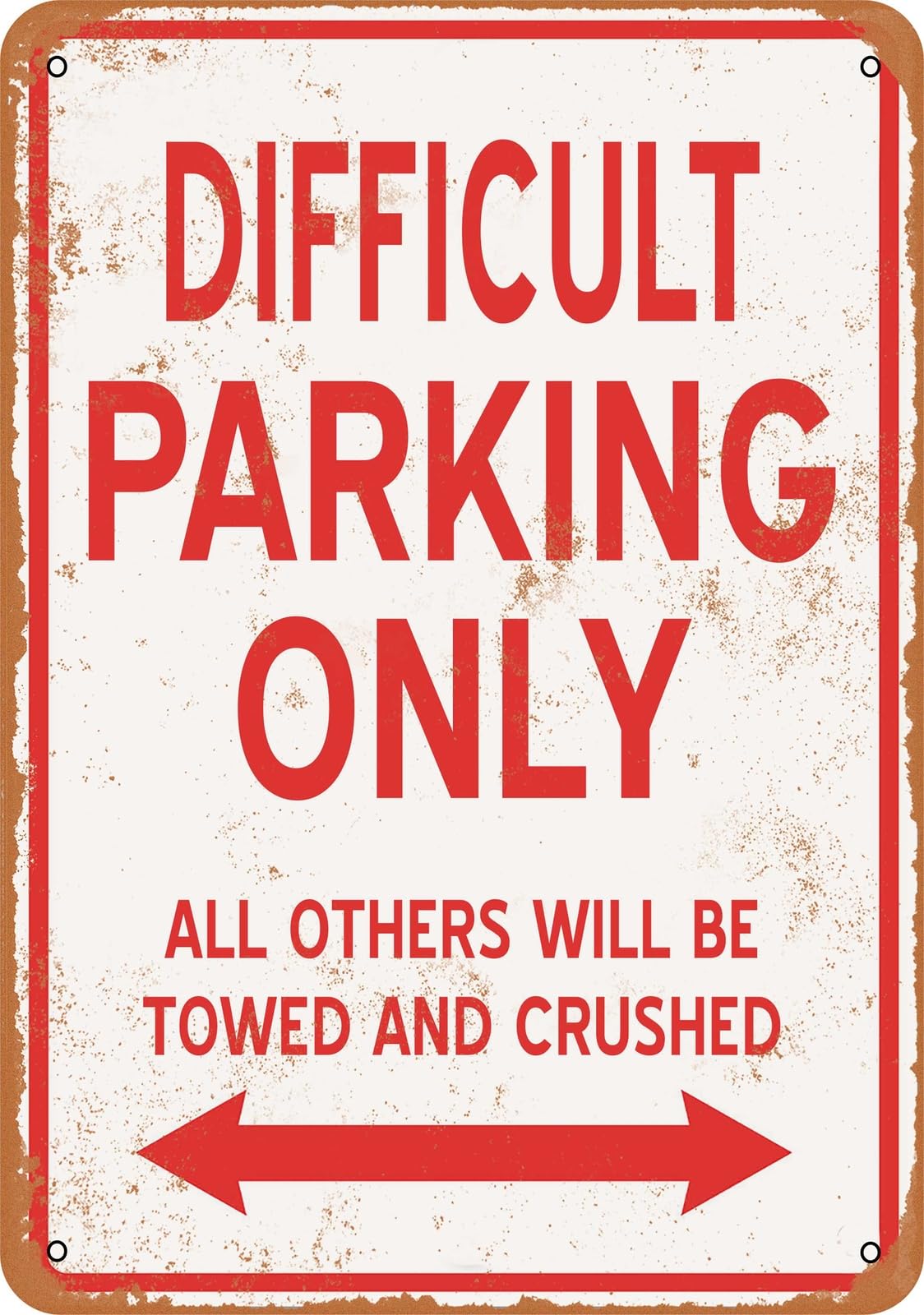 Metal Sign - DIFFICULT PARKING ONLY - Vintage Look home decor