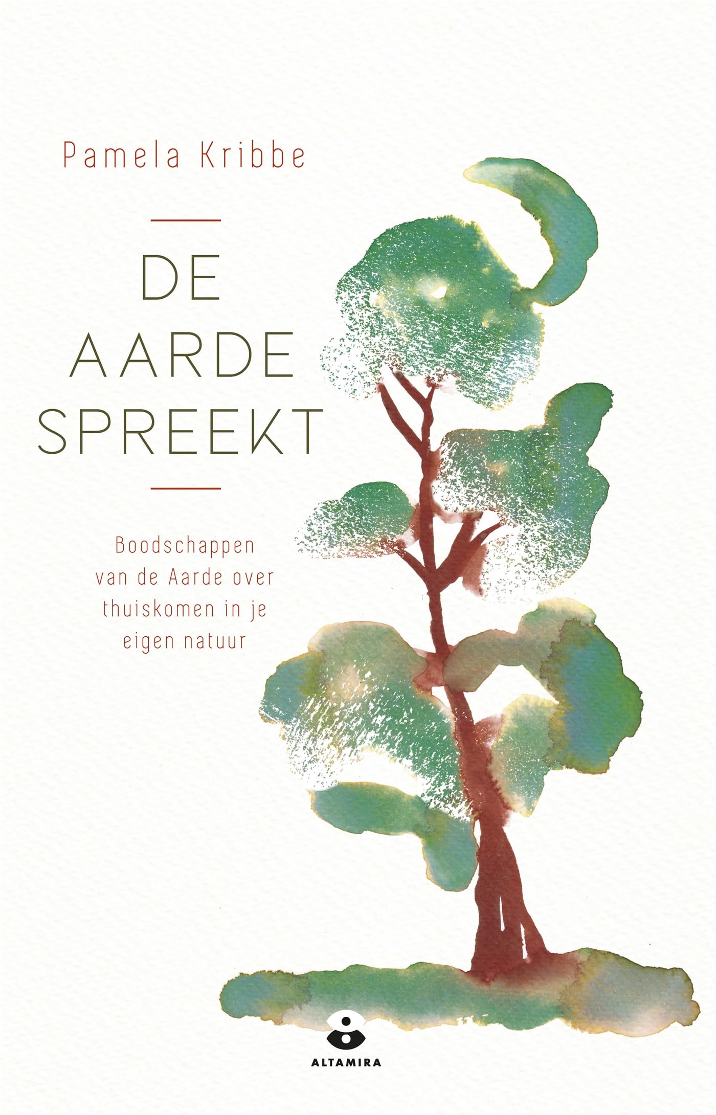 De aarde spreekt: boodschappen van de Aarde over thuiskomen in je eigen natuur