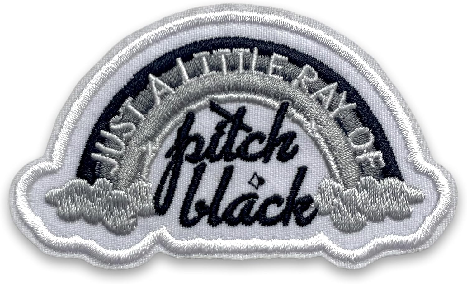 Just A Little Ray of Pitch Black Patch 3 Inches Funny Dark - Black Rainbow, Sarcastic, Hook and Loop Embroidered Patches for Bags Vest Dog Harness, Tactical Military, DIY Accessories Friend Gifts