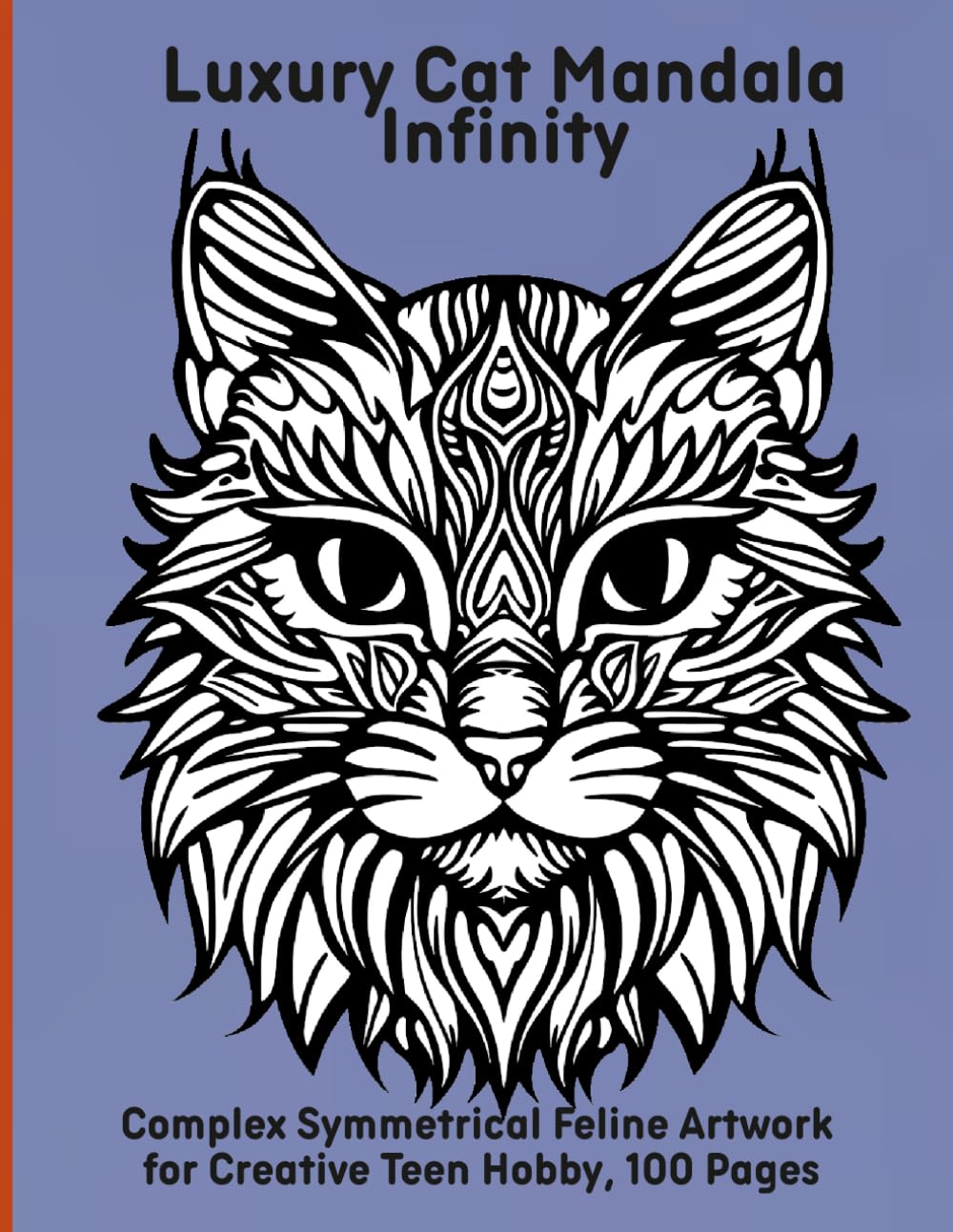 Luxury Cat Mandala Infinity: Complex Symmetrical Feline Artwork for Creative Teen Hobby, 100 Pages