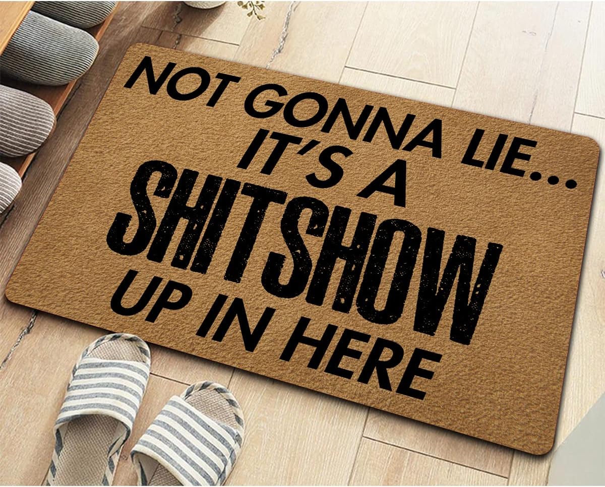 Funny Welcome Mats Monogram Doormats for Entrance Way Indoor Not Gonna Lie It's A Shitshow Up In Here Personalized Kitchen Rugs and Mats With Anti-Slip Rubber Back Novelty Gift Mat(23.7 X 15.9 in)