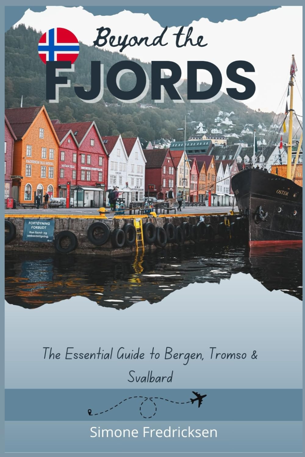 Beyond the fjords: The essential guide to Bergen, Tromso & Svalbard