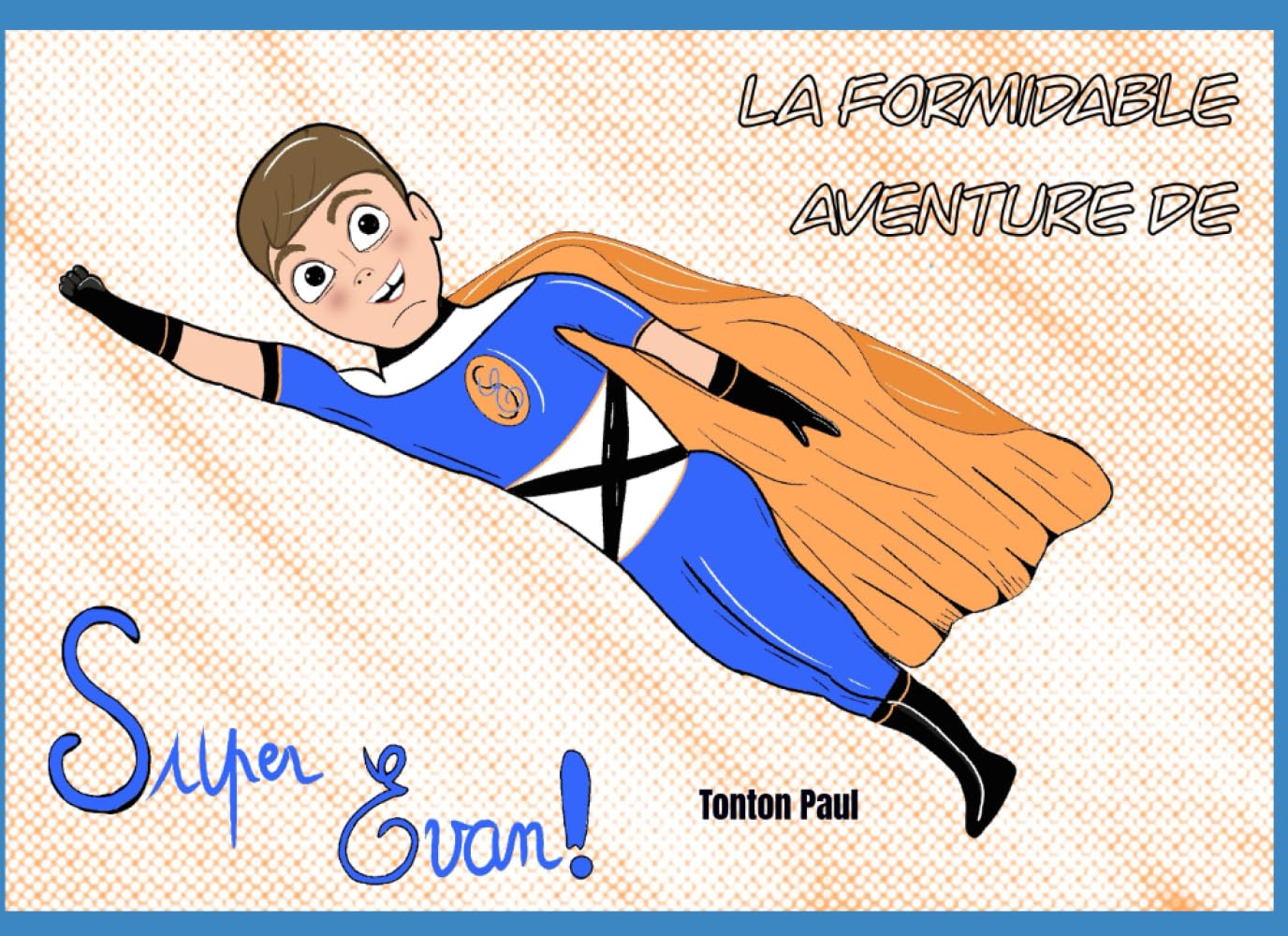 La formidable Aventure de Super Evan