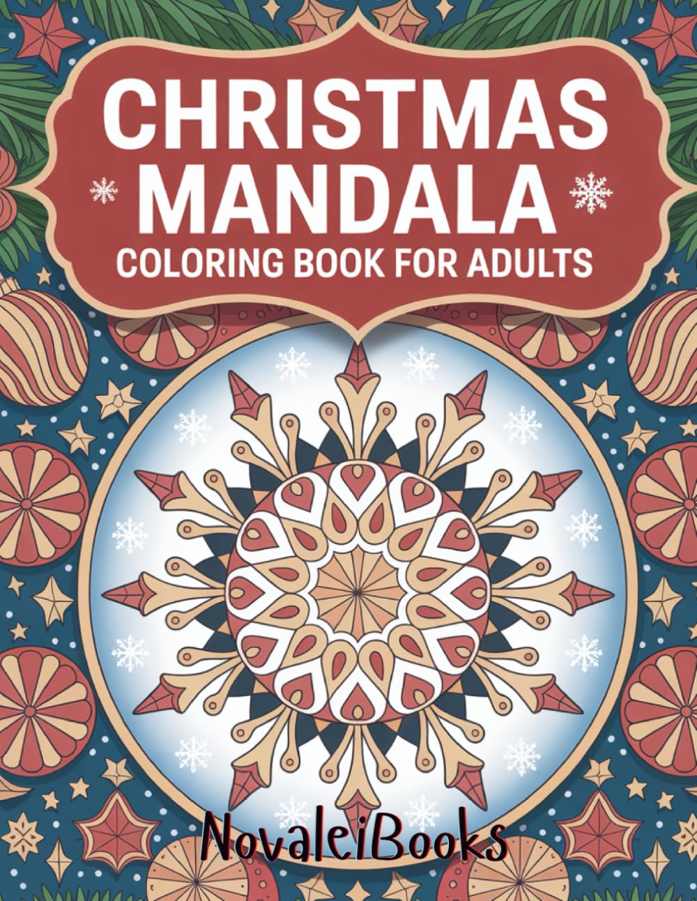 Christmas Mandala: Coloring Book for Adults (Christmas Activity Books)