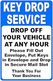 Key Drop Service Drop Off Your Vehicle At Any Hour Sign. 9x12 Metal.