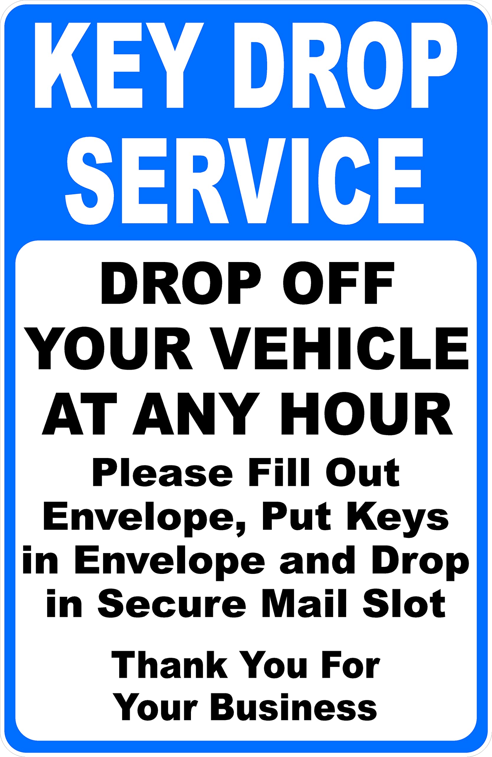 Key Drop Service Drop Off Your Vehicle At Any Hour Sign. 9x12 Metal.