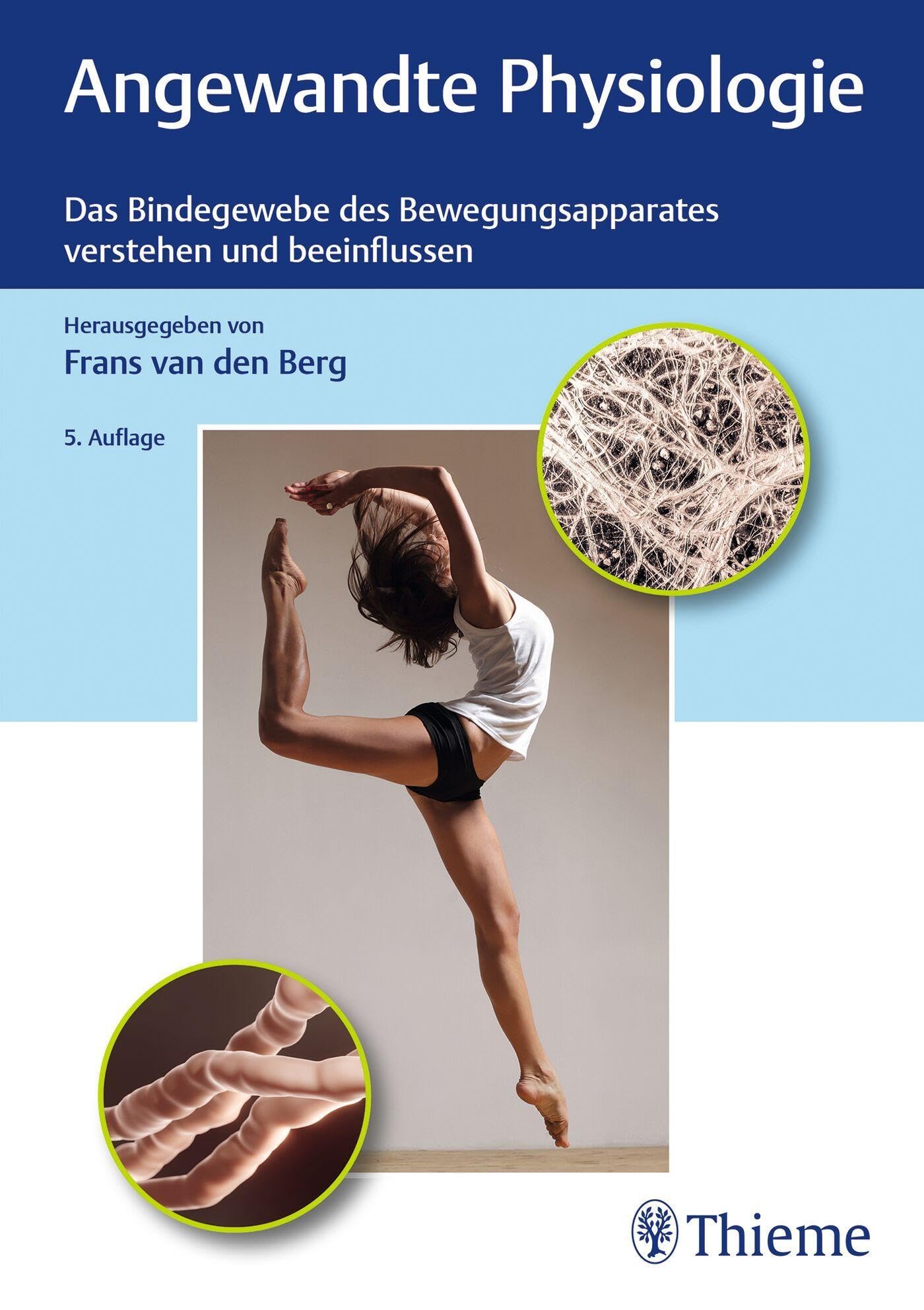 Angewandte Physiologie: Band 1: Das Bindegewebe des Bewegungsapparates verstehen und beeinflussen (Physiofachbuch)