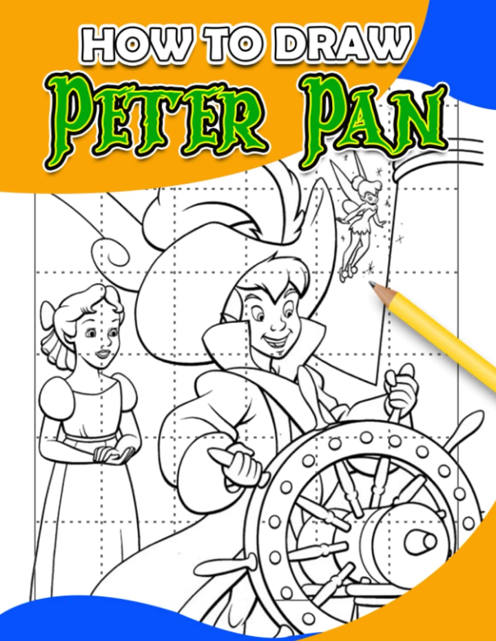 Madelaine DunneHow To Draw ℙ𝕖𝕥𝕖𝕣 ℙ𝕒𝕟: Guide Book with Step by Step to Drawing Magical Character | With 30+ Illustrations Pages for Fans for Any Occasion