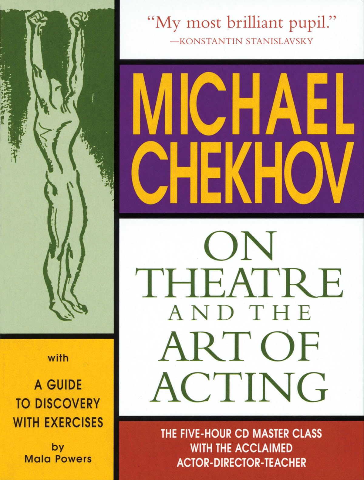 Michael Chekhov on Theatre and the Art of Acting: The Five-Hour Master Class (Applause Acting Series)