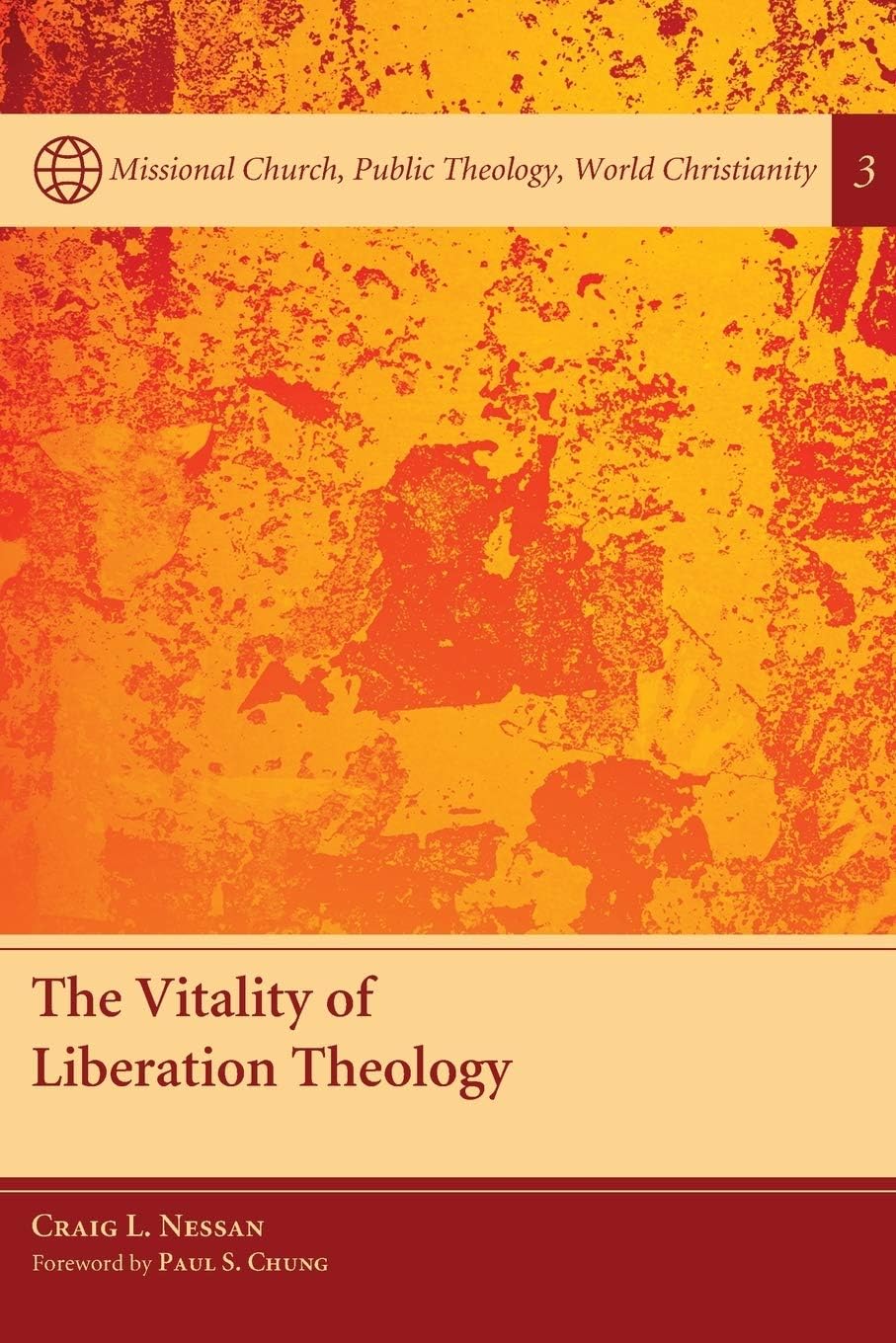 The Vitality of Liberation Theology: 3 (Missional Church, Public Theology, World Christianity)