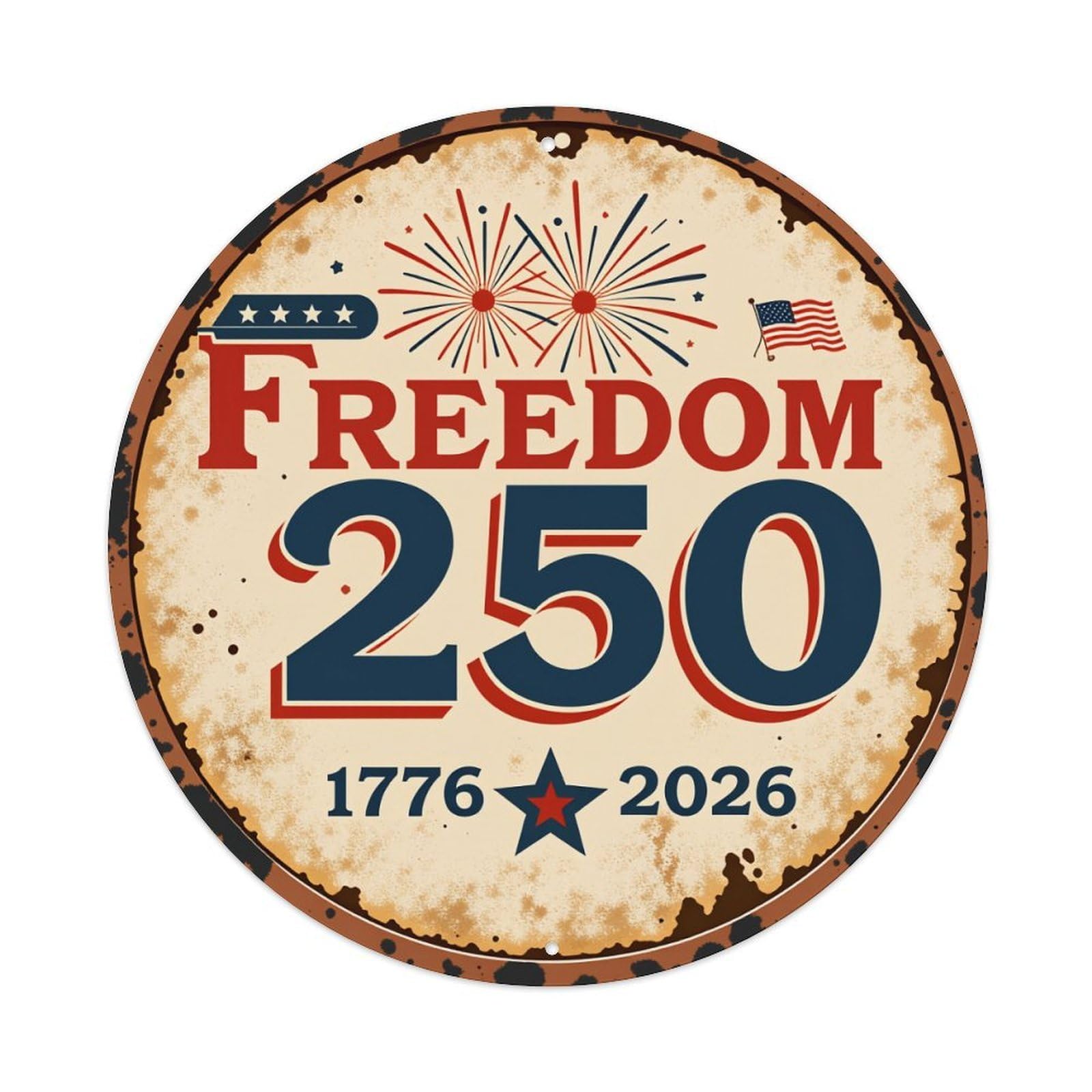 Freedom 250 Celebration Emblem Design Round Tin Sign Vintage Style Metal Sign Home Bar Garden Wall Plaque Decor Metal Poster 8x8 Inch