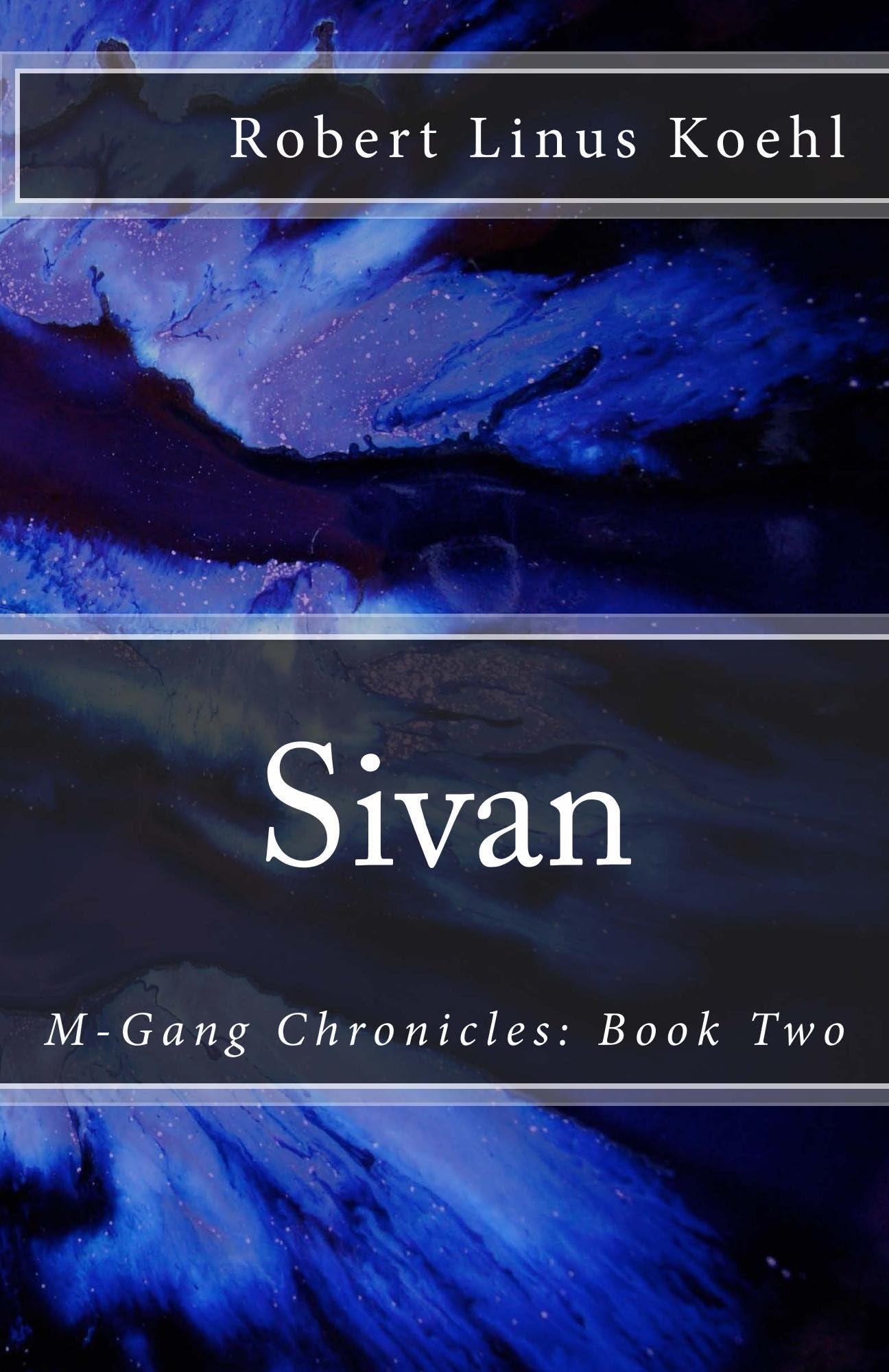 Sivan: M-Gang Chronicles: Book Two: Volume 2