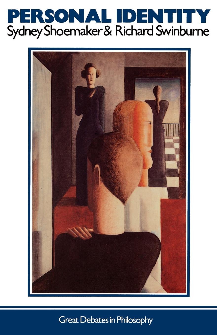 Personal Identity (Great Debates in Philosophy)