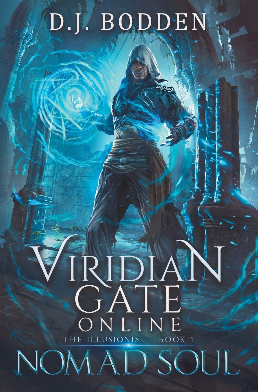 Viridian Gate Online: Nomad Soul: A litRPG Adventure: 1 (The Illusionist)