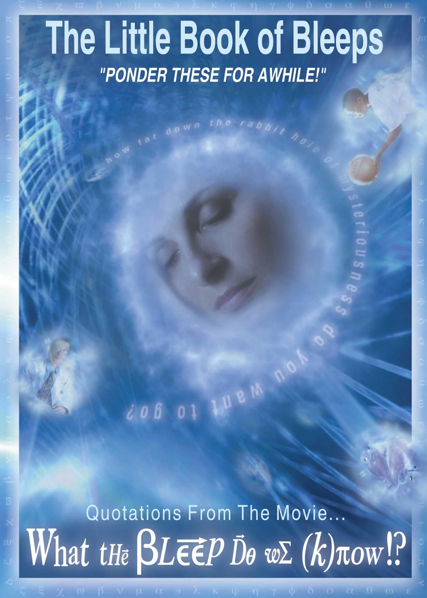 The Little Book of Bleeps: Quotations From the Movie... What the Bleep Do We Know? [Paperback] Chasse, Betsy