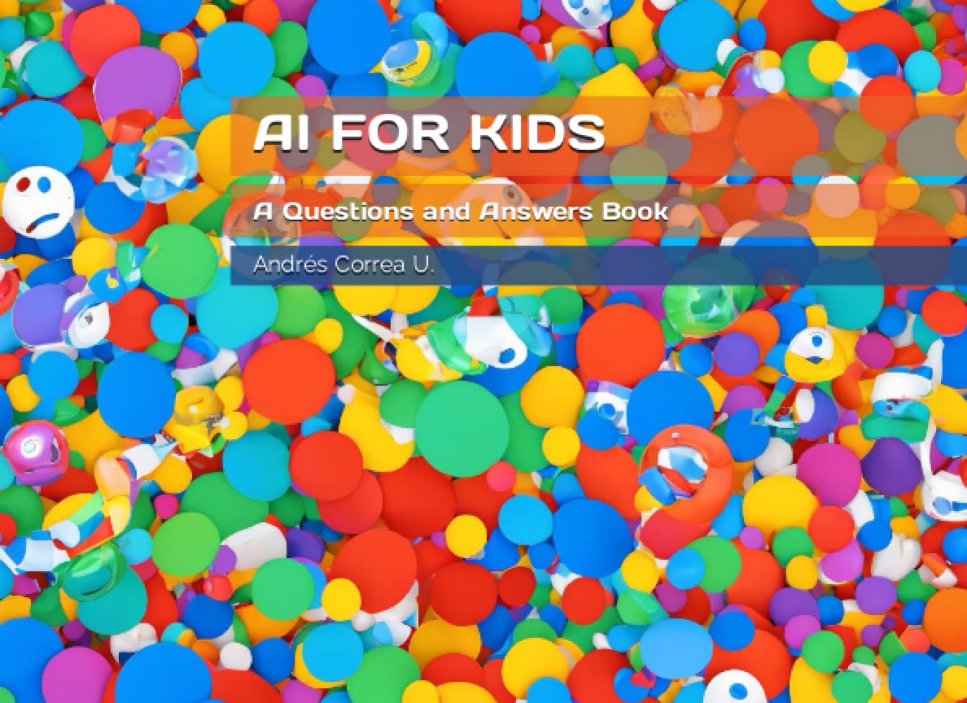 AI FOR KIDS: A Questions and Answers Book