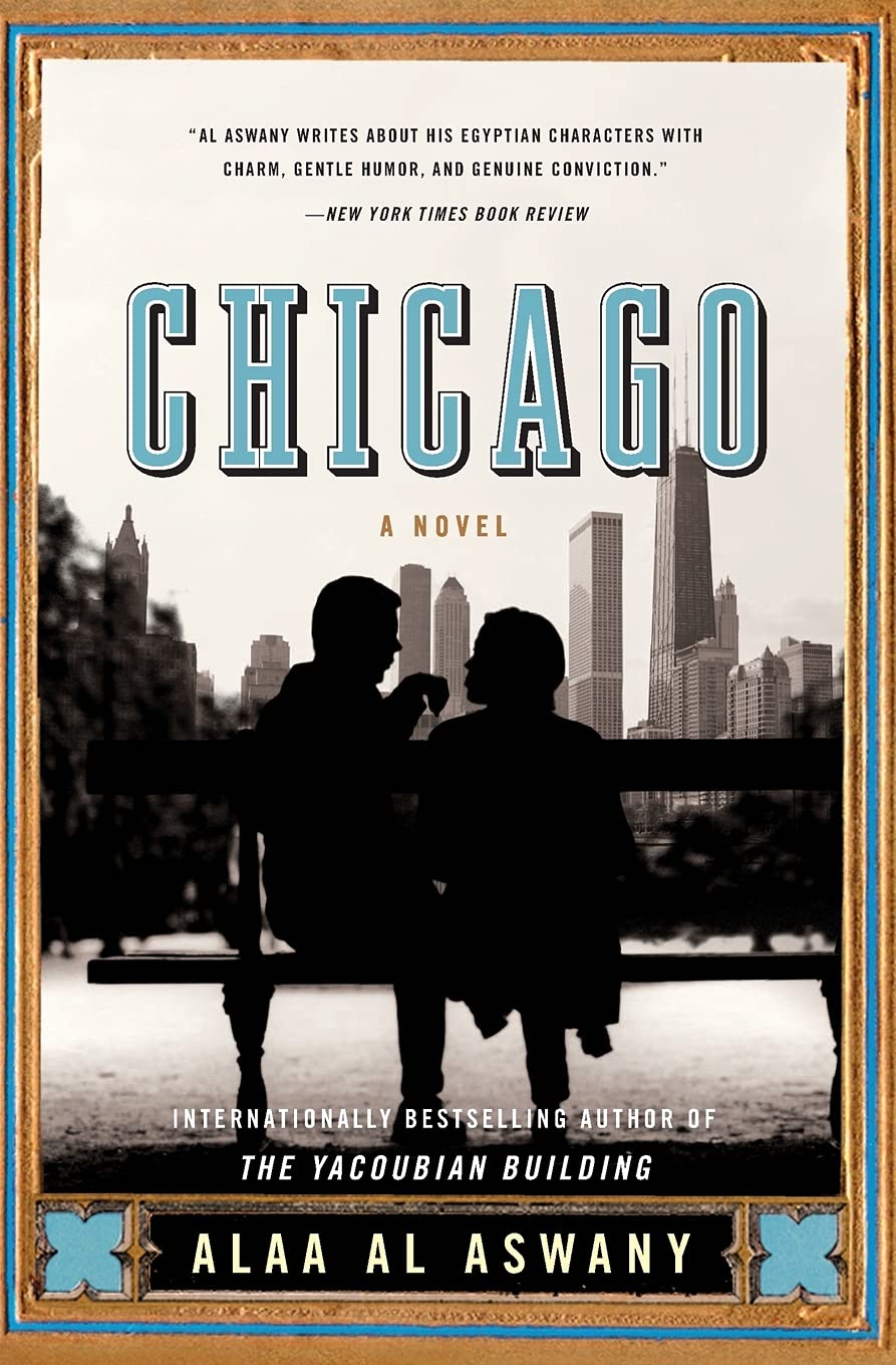 Chicago: Arabic Literature Illuminating American Dreams, Egyptian Immigration, and Midwestern Contradictions (P.S.)