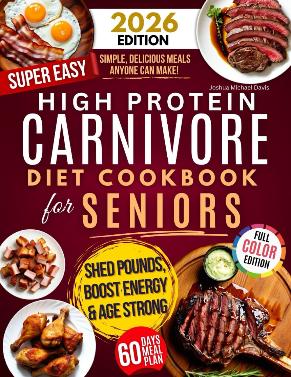 High Protein Carnivore Diet Cookbook for Seniors: Boost...