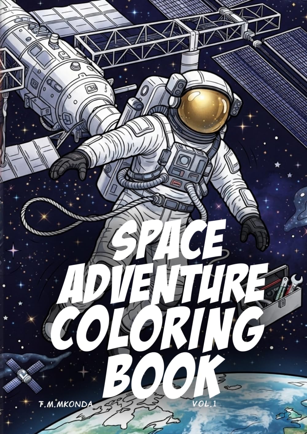 SPACE ADVENTURE COLORING BOOK: 45 Fun and Exciting Space Adventure Coloring Pages
