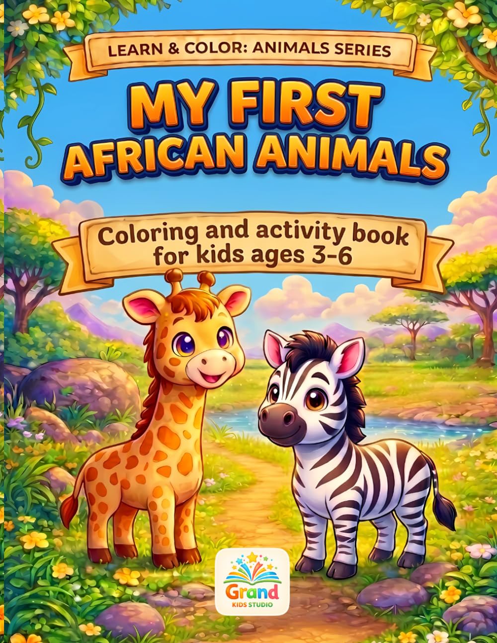My First African Animals: Coloring and Activity Book for Kids Ages 3–6 (Learn & Color: Animals series)