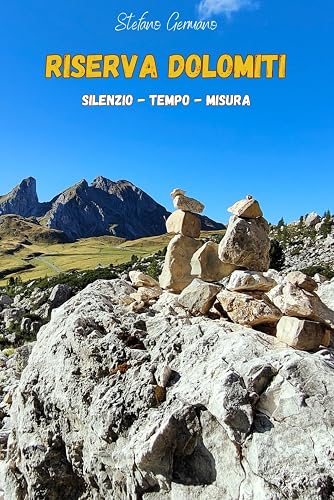 Riserva Dolomiti: Silenzio, Tempo, Misura
