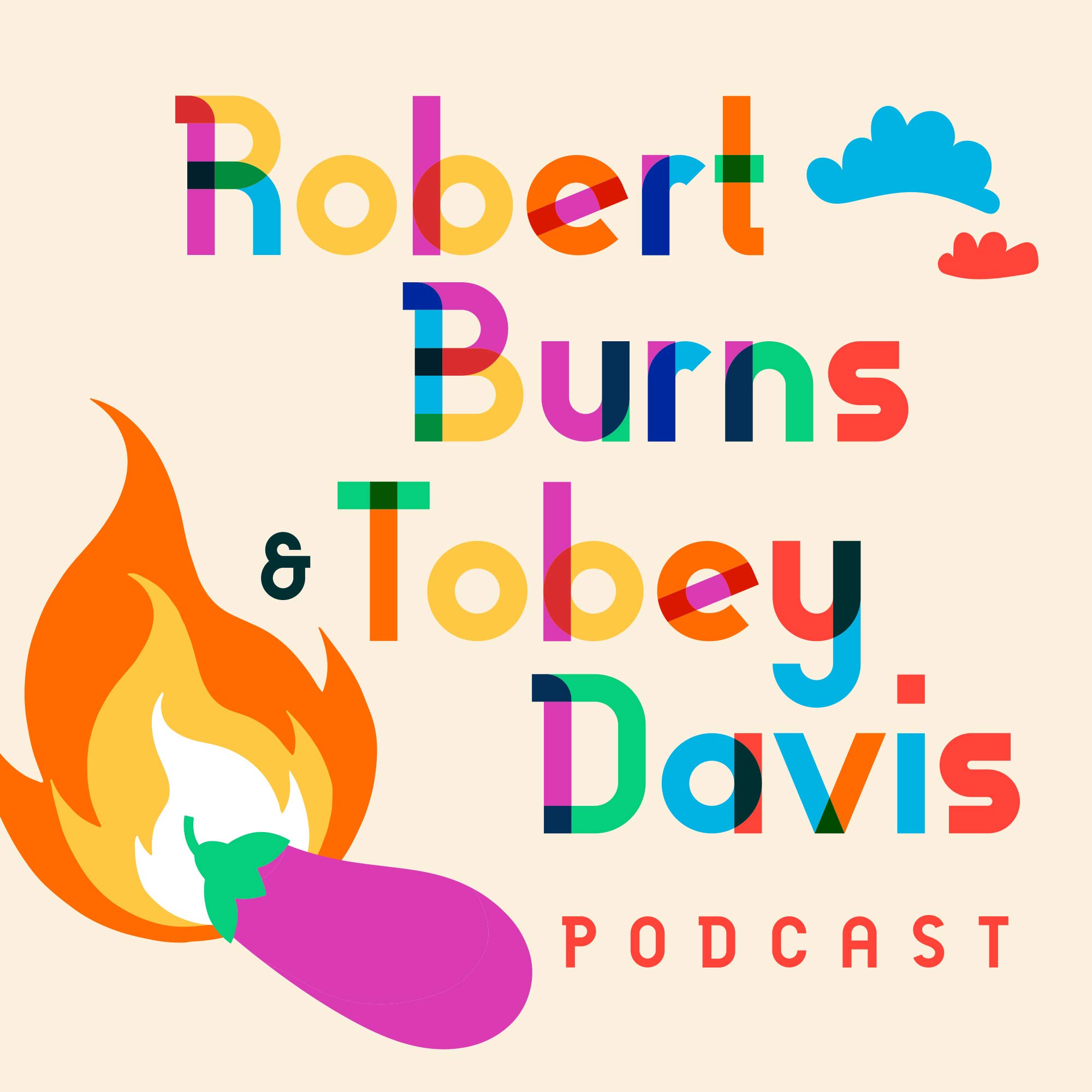 The Robert Burns and Toby Davis Podcast