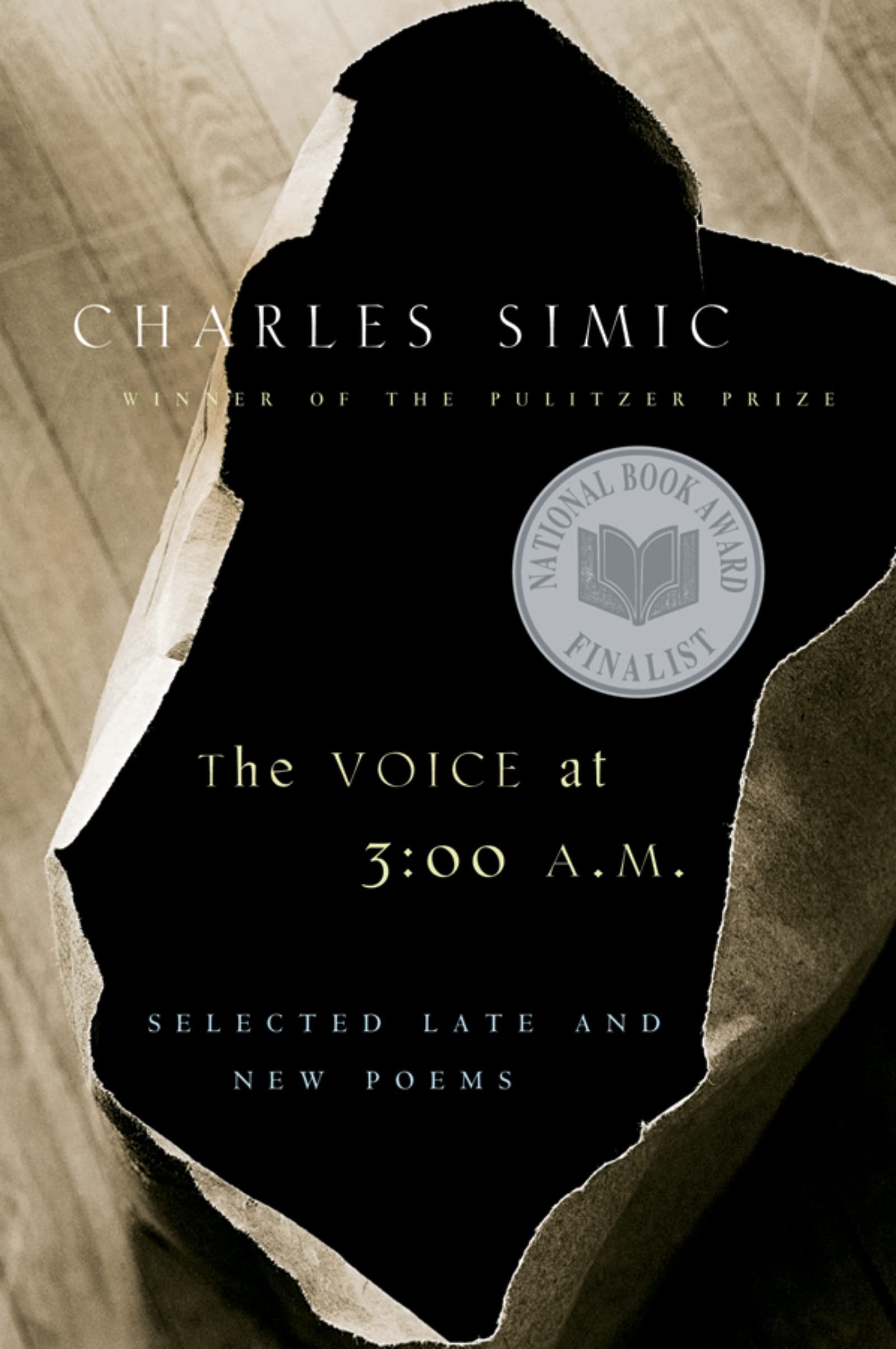 The Voice At 3:00 A.m.: Selected Late and New Poems