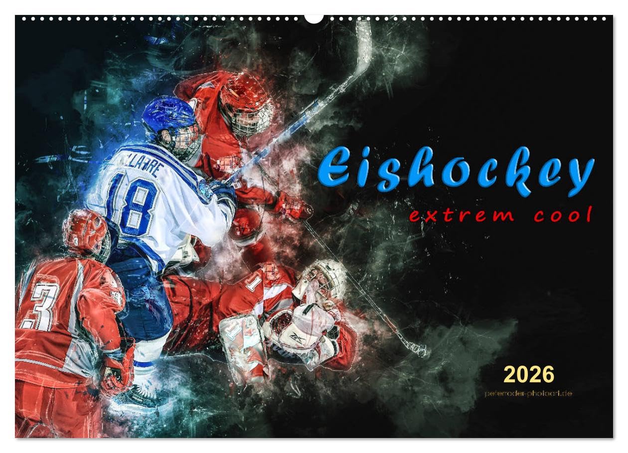 Eishockey - extrem cool (Wandkalender 2026 DIN A2 quer), CALVENDO Monatskalender: Teamsport der Extra-Klasse - Kraft, Ausdauer, Härte und Schnelligkeit (CALVENDO Sport)