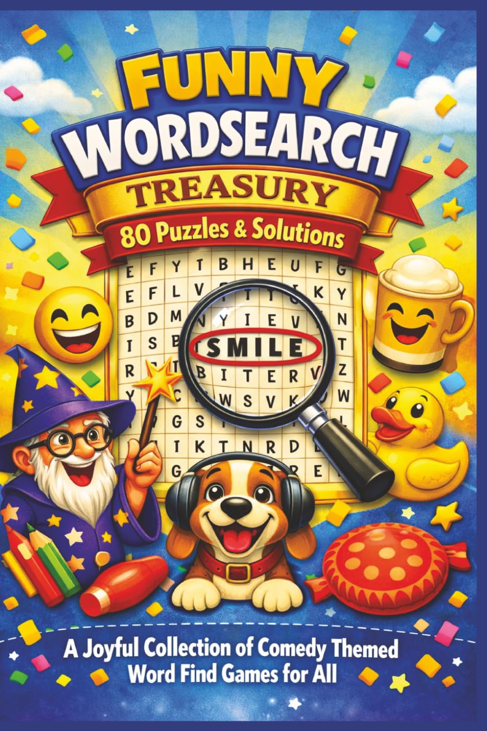 FUNNY WORDSEARCH TREASURY 80 Puzzles & Solutions: A Joyful Collection of Comedy Themed Word Find Games for All (Terry's Happy Fun Puzzlers)