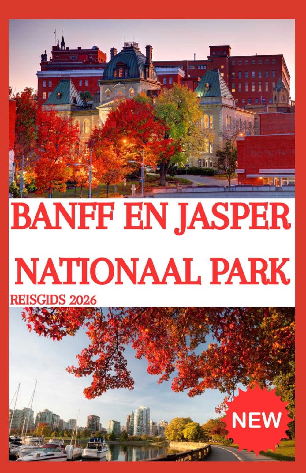 BANFF EN JASPER NATIONAAL PARK Reisgids 2026