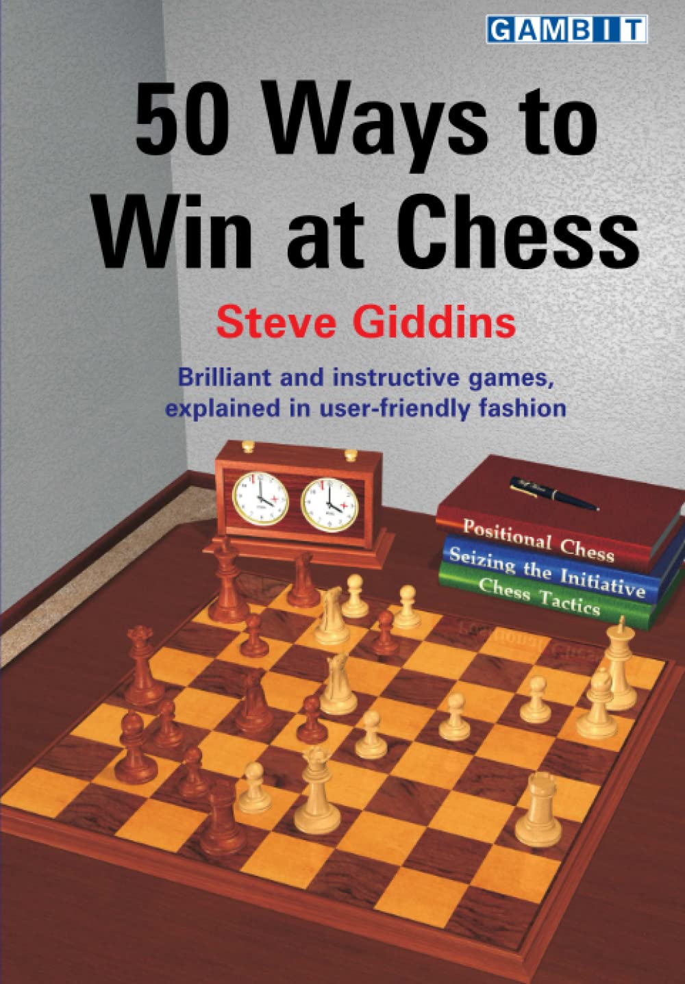 50 Ways to Win at Chess (50 Essential Chess Lessons)