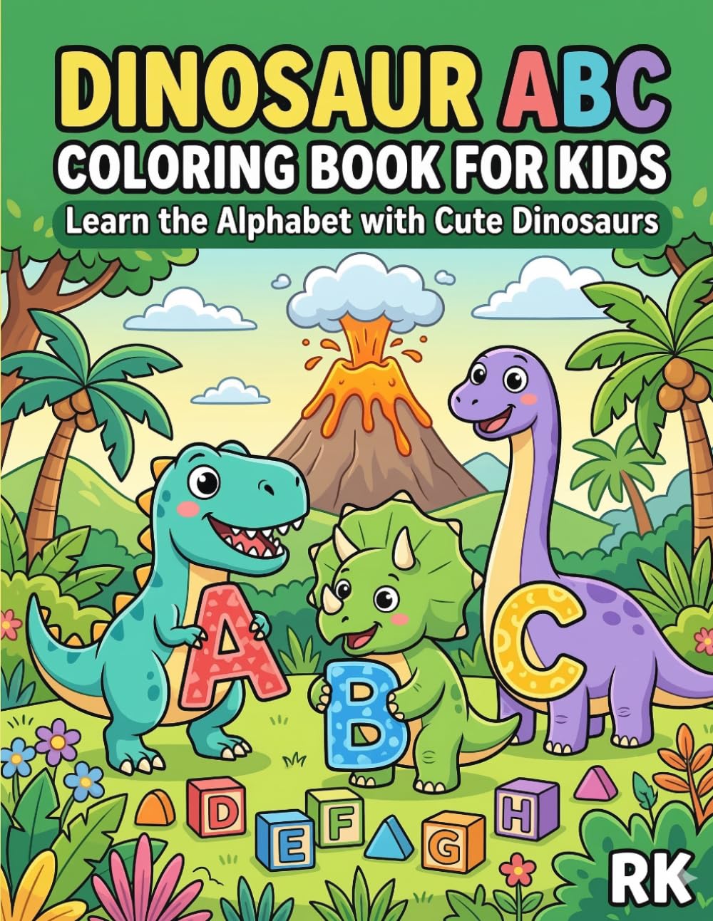 Dinosaur ABC Coloring Book for Kids: Learn the Alphabet with Cute Dinosaurs | Fun ABC Learning Coloring Book for Toddlers & Kids Ages 3-8