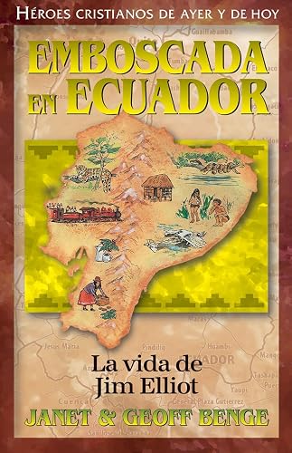 Jim Elliot: Emboscada En Ecuador: La vida de Jim Elliot / One Great Purpose