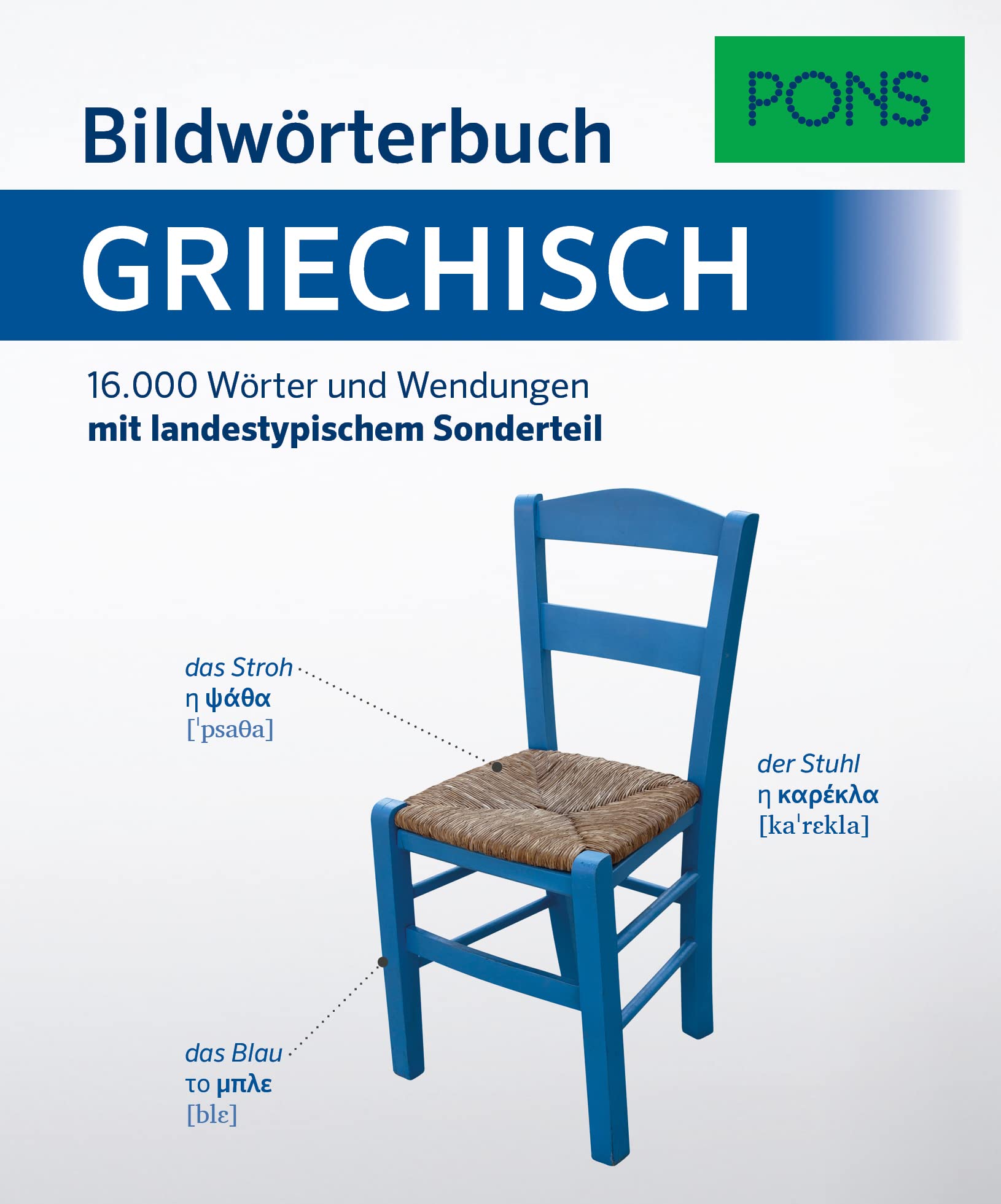 PONS Bildwörterbuch Griechisch: 16.000 Wörter und Wendungen mit landestypischem Sonderteil