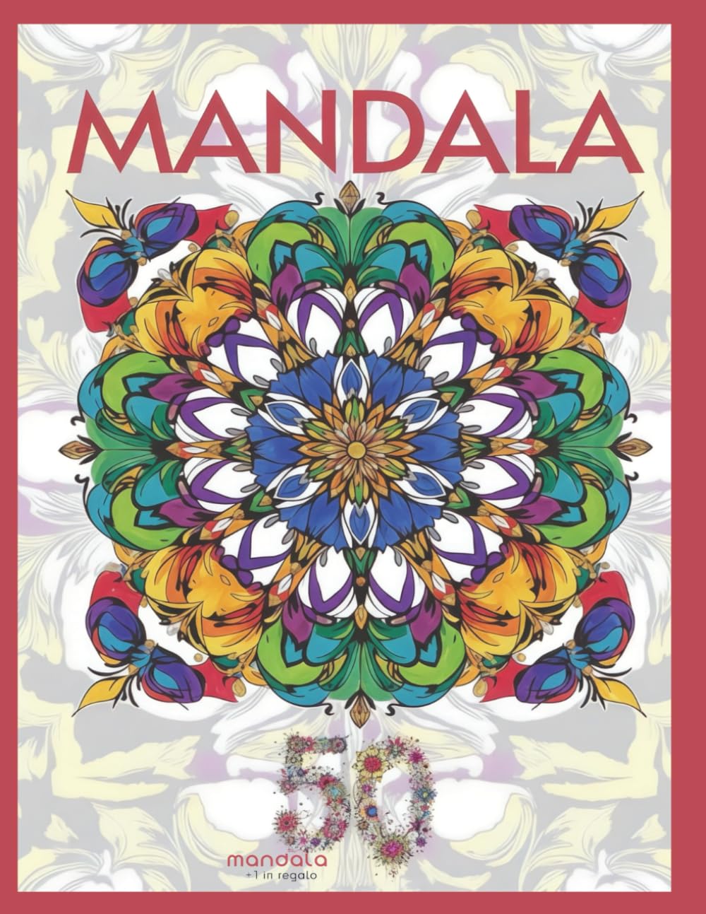 MANDALA: Coloring book per adulti: libro da colorare con 50 disegni antistress per il relax e la meditazione con un mandala bonus