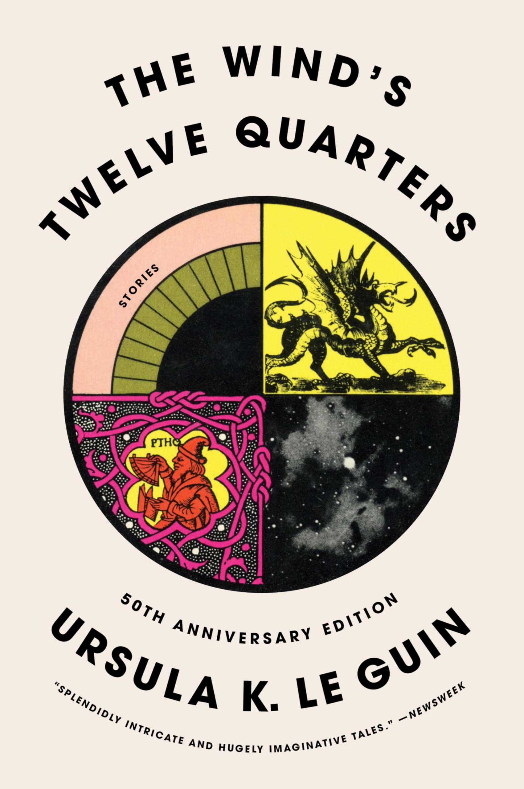 The Wind's Twelve Quarters: Seventeen Powerful Short Stories of Literary Fantasy and Sci-Fi – Time Travel to Space Opera