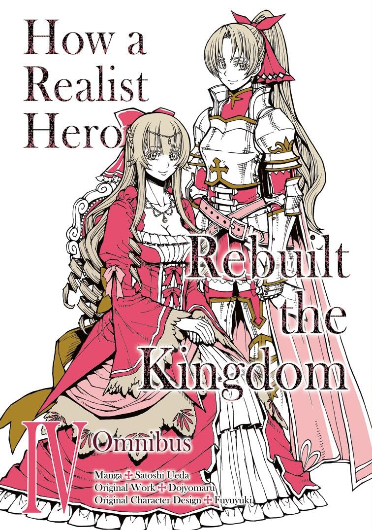 How a Realist Hero Rebuilt the Kingdom (Manga): Omnibus 4: Volume 4 (HOW REALIST HERO REBUILT KINGDOM OMNIBUS GN)