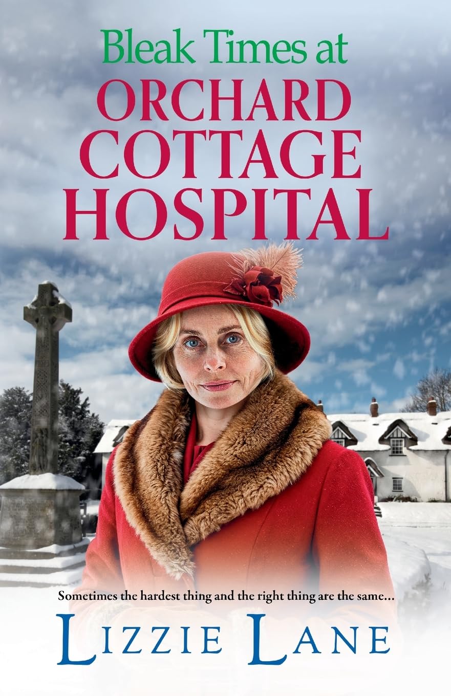 Bleak Times at Orchard Cottage Hospital: The next instalment in Lizzie Lane's heartbeaking saga series
