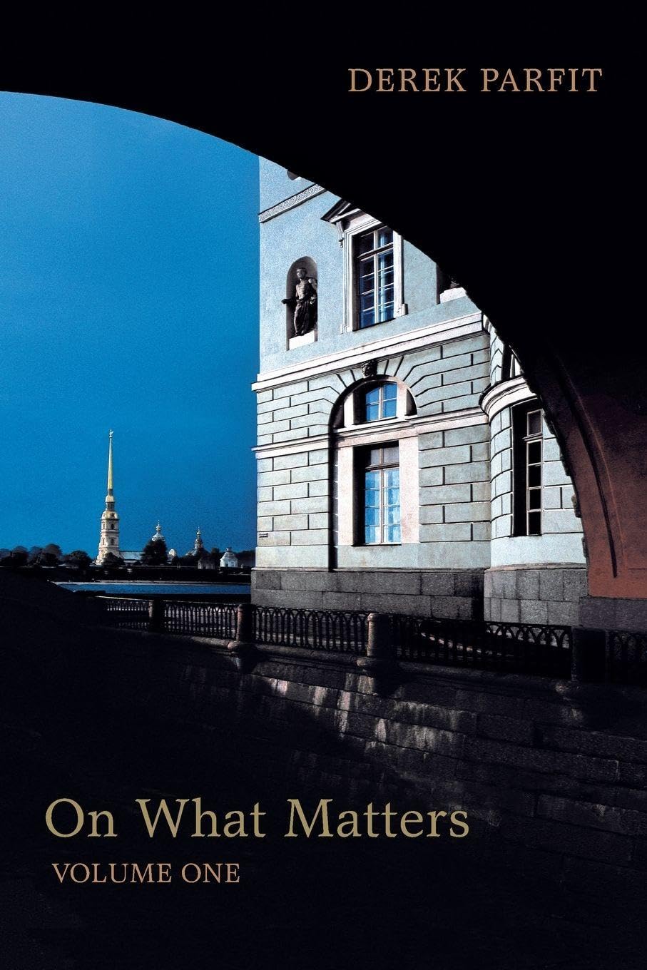 On What Matters: Volume One (The Berkeley Tanner Lectures)