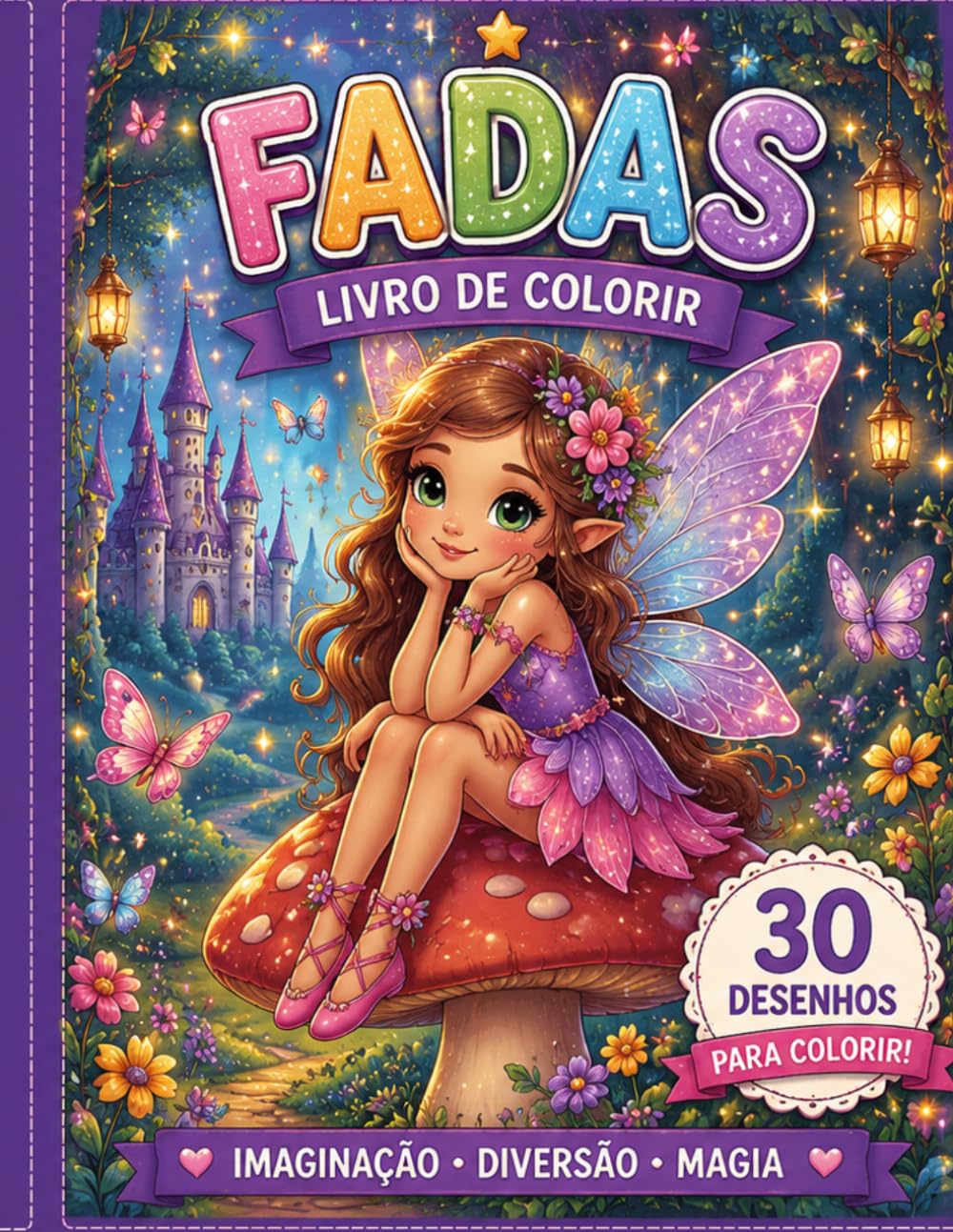 Fadas – Livro de Colorir: 30 Desenhos Encantados para Colorir e Soltar a Imaginação
