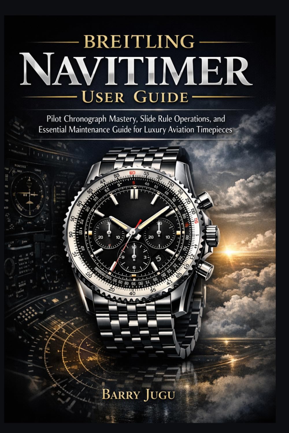 Breitling Navitimer User Guide: Pilot Chronograph Mastery, Slide Rule Operations, and Essential Maintenance Guide for Luxury Aviation Timepieces