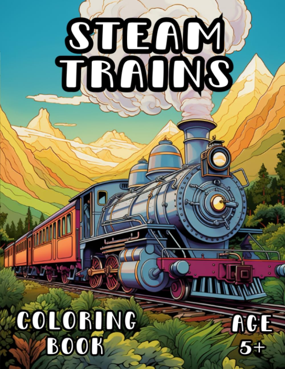 Steam Train Coloring Book: Vintage Locomotive Coloring Book for Kids and Adults 5+