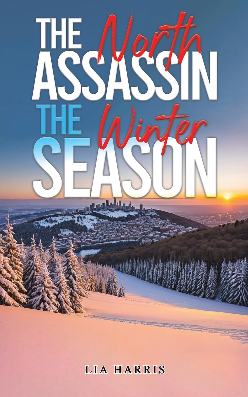 The North Assassin – The Winter Season by Lia Harris (Paperback Book)