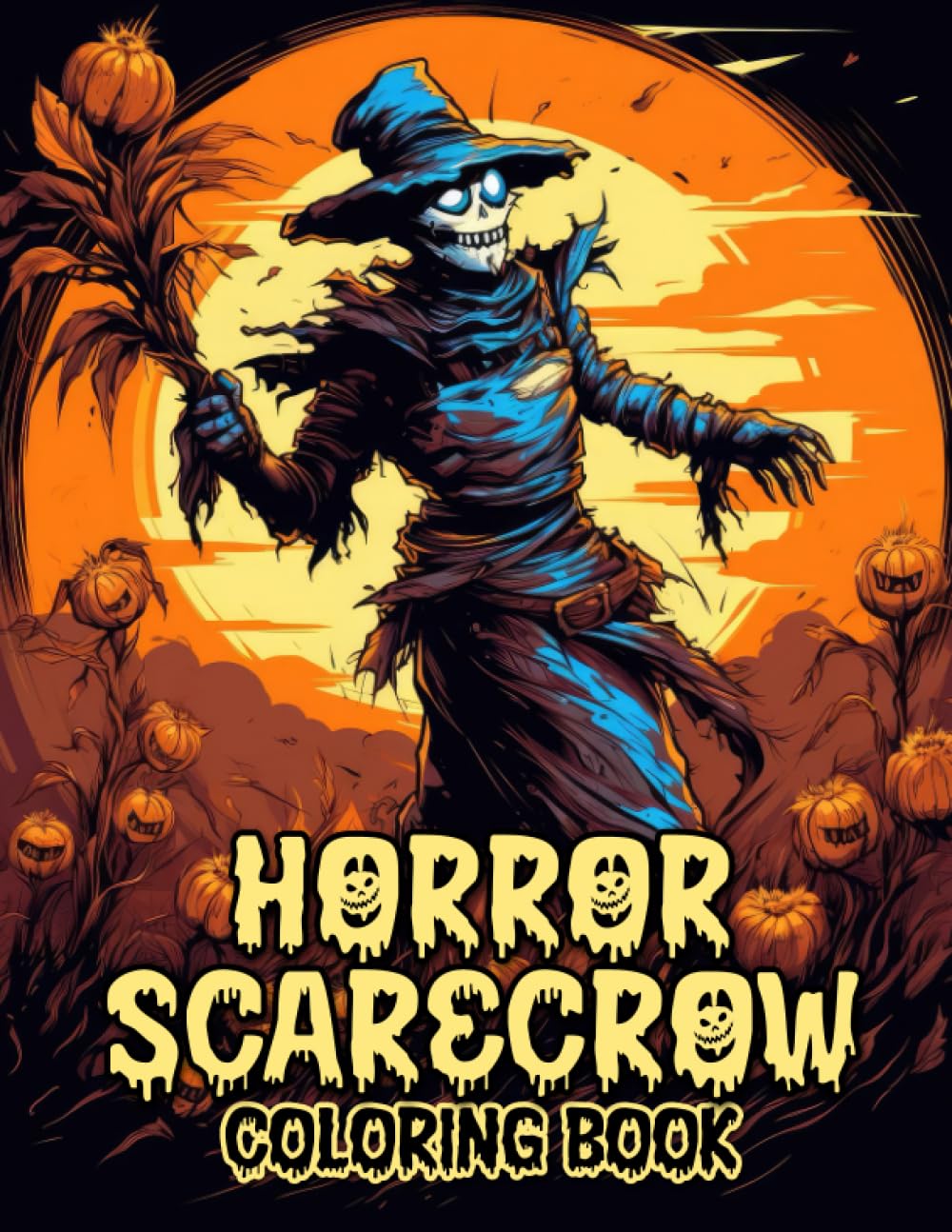 Horror Scarecrow Coloring Book: From Malevolent Guardians to Nightmarish Harvests, Enter a World of Intriguing Artistry in this Coloring Book