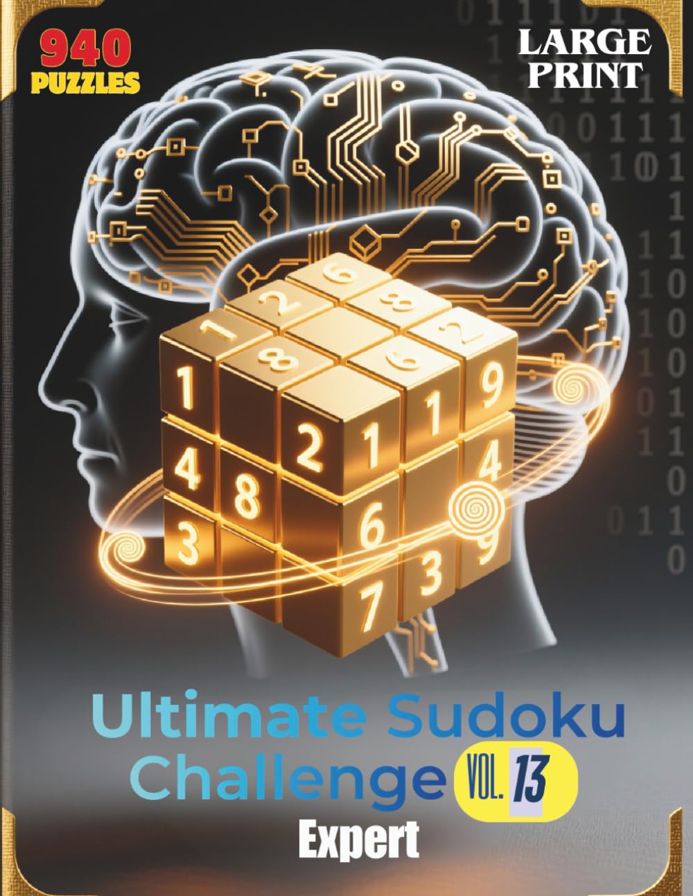 Ultimate Sudoku Challenge Volume 13: If you're ready to put your puzzle solving skills to the test, pick up a copy of this Ultimate Sudoku Challenge Volume 13 today!