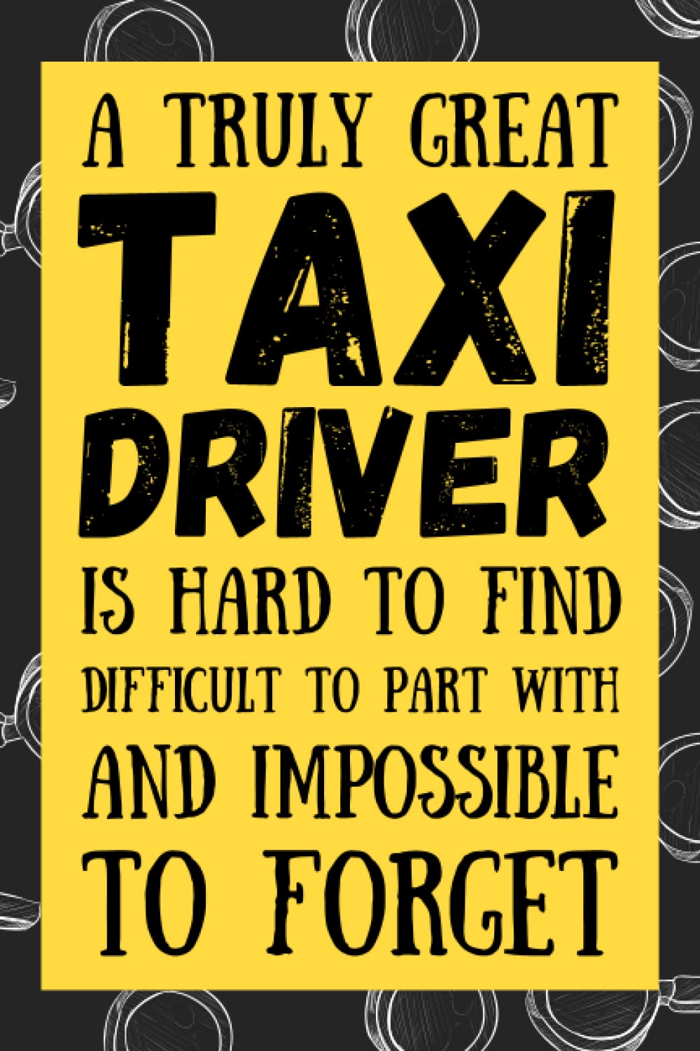 Taxi Driver Gifts: Blank Lined Journal Notebook, an Appreciation Thank You and Funny Gift for Taxi Drivers
