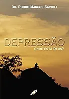 Depressão: Onde Está Deus?